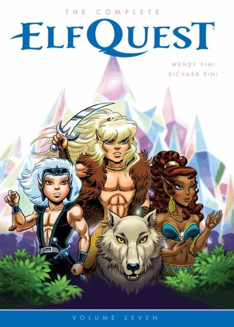 Wendy Pini, Richard Pini - Complete ElfQuest Volume 7, E-bok