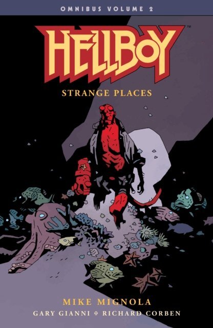 Mike Mignola - Hellboy Omnibus Volume 2: Strange Places, E-bok