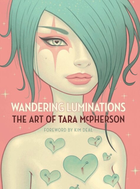 Tara McPherson - Wandering Luminations: The Art of Tara McPherson, E-bok