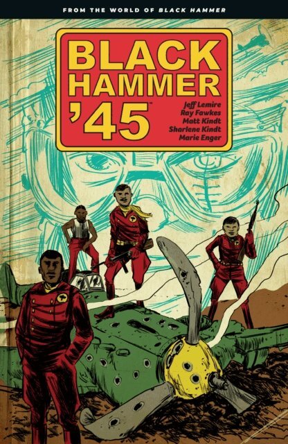 Ray Fawkes, Jeff Lemire - Black Hammer '45: From the World of Black Hammer, E-bok