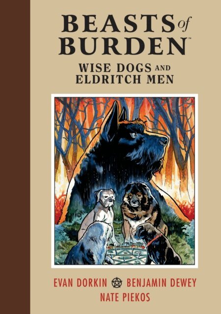 Evan Dorkin - Beasts of Burden: Wise Dogs and Eldritch Men, E-bok