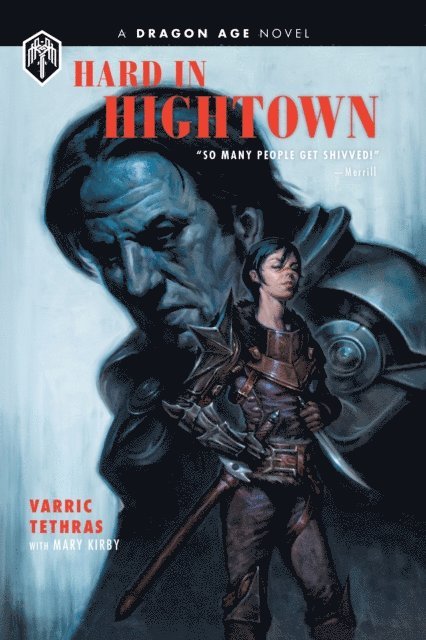 Mary Kirby, Varric Tethras - Dragon Age: Hard in Hightown, E-bok