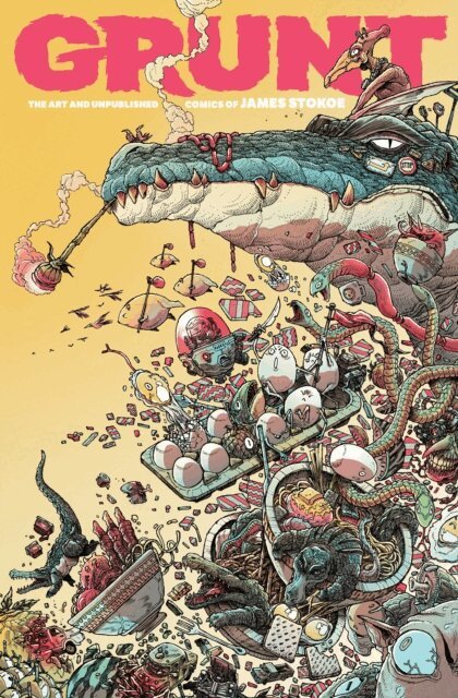James Stokoe - Grunt: The Art and Unpublished Comics of James Stokoe, E-bok