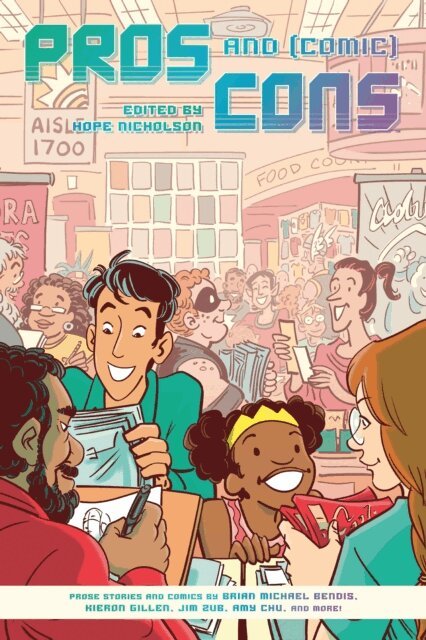 Kieron Gillen, Brian Bendis, Hope Nicholson - Pros and (Comic) Cons, E-bok
