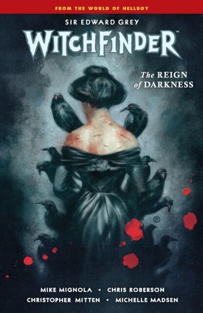 Chris Roberson, Mike Mignola - Witchfinder Volume 6: The Reign of Darkness, E-bok