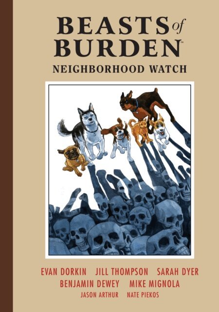 Mike Mignola, Sarah Dyer, Evan Dorkin - Beasts of Burden: Neighborhood Watch, E-bok