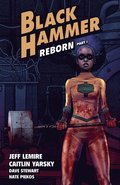 Black Hammer Volume 5: Reborn Part One