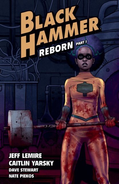 Jeff Lemire - Black Hammer Volume 5: Reborn Part One, E-bok
