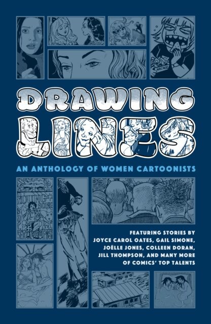 Roberta Gregory, Trina Robbins, Colleen Coover, Gail Simone, Joyce Carol Oates - Drawing Lines: An Anthology of Women Cartoonists, E-bok