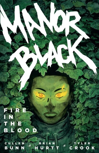 Brian Hurtt, Cullen Bunn - Manor Black Volume 2: Fire in the Blood, E-bok
