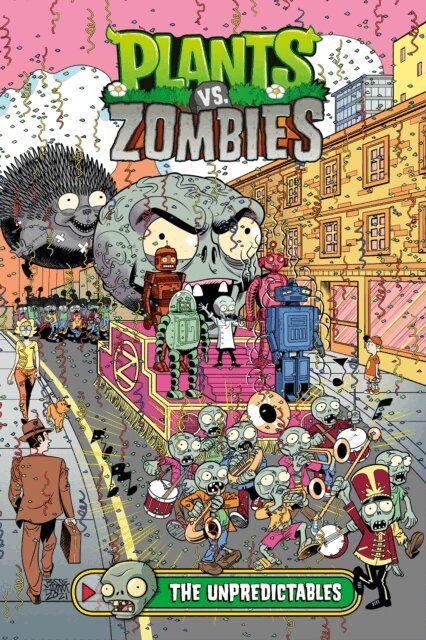 Paul Tobin - Plants vs. Zombies Volume 22: The Unpredictables, E-bok