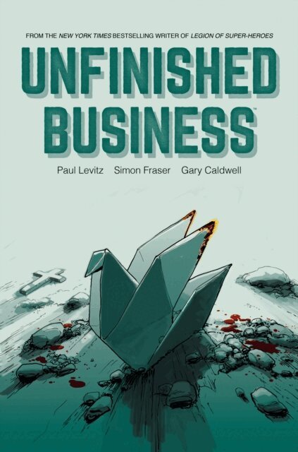 Paul Levitz - Unfinished Business, E-bok