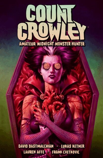 David Dastmalchian - Count Crowley Volume 2: Amateur Midnight Monster Hunter, E-bok