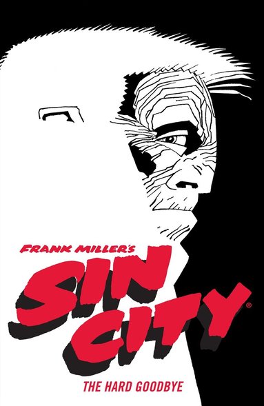 Frank Miller, Dark Horse - Frank Miller's Sin City Volume 1: The Hard Goodbye (Fourth Edition), Häftad