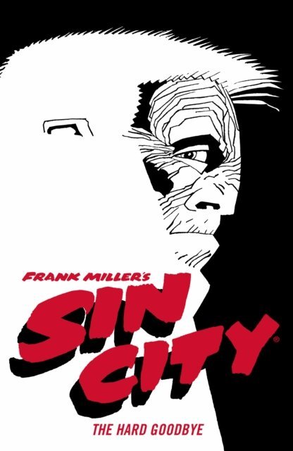 Frank Miller - Frank Miller's Sin City Volume 1: The Hard Goodbye (Fourth Edition), E-bok