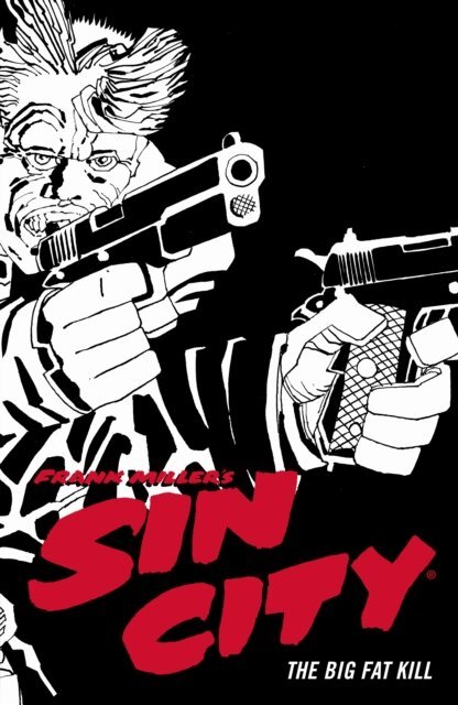 Frank Miller - Frank Miller's Sin City Volume 3: The Big Fat Kill (Fourth Edition), E-bok