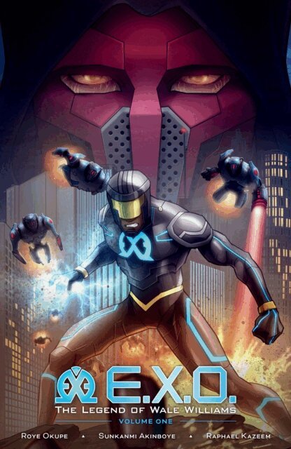 Roye Okupe - E.X.O.: The Legend of Wale Williams Volume 1, E-bok