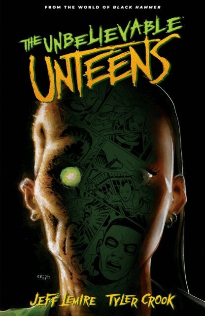 Jeff Lemire - Unbelievable Unteens: From the World of Black Hammer Volume 1, E-bok