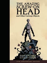 The Amazing Screw-on Head And Other Curious Objects (anniversary Edition)