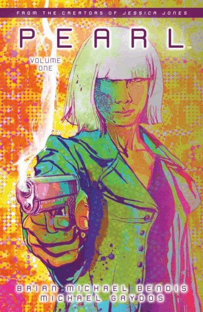 Brian Michael Bendis - Pearl Volume 1, E-bok