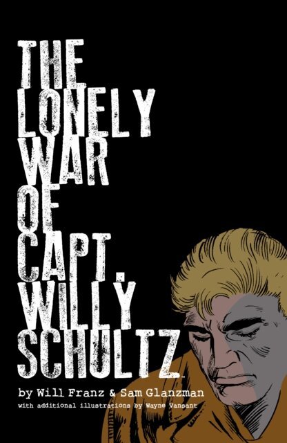 Will Franz - Lonely War of Capt. Willy Schultz, E-bok