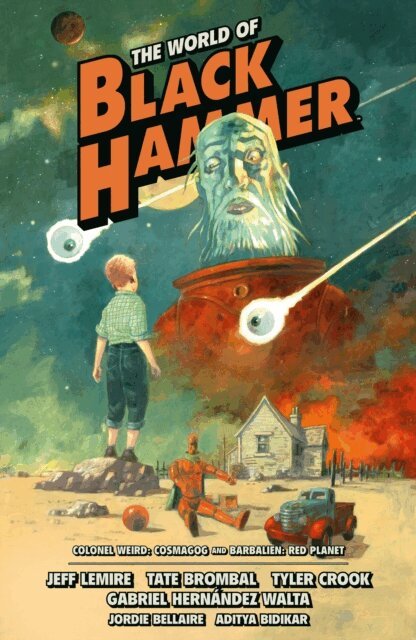 Tate Brombal, Jeff Lemire - World of Black Hammer Omnibus Volume 3, E-bok