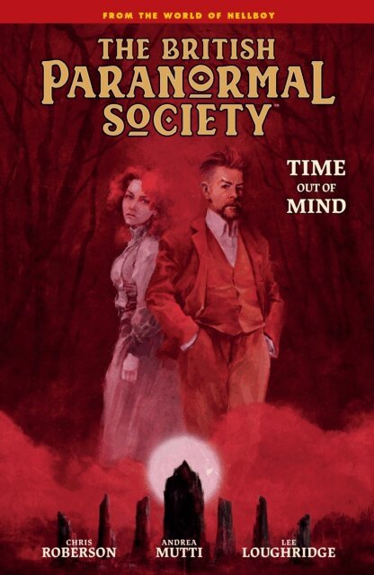 Chris Roberson, Mike Mignola - British Paranormal Society: Time Out of Mind, E-bok