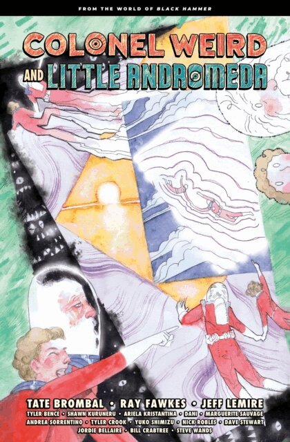 Tate Brombal, Jeff Lemire - Colonel Weird and Little Andromeda: From the World of Black Hammer, E-bok
