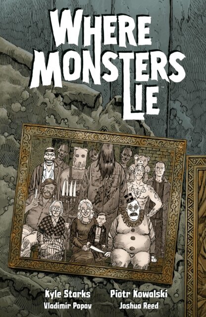 Kyle Starks - Where Monsters Lie, E-bok