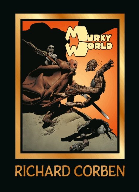 Richard Corben - Murky World, E-bok