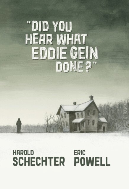 Harold Schechter, Eric Powell - Did You Hear What Eddie Gein Done?, E-bok