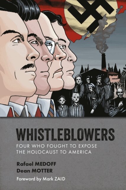 Rafael Medoff - Whistleblowers: Four Who Fought to Expose the Holocaust to America, E-bok