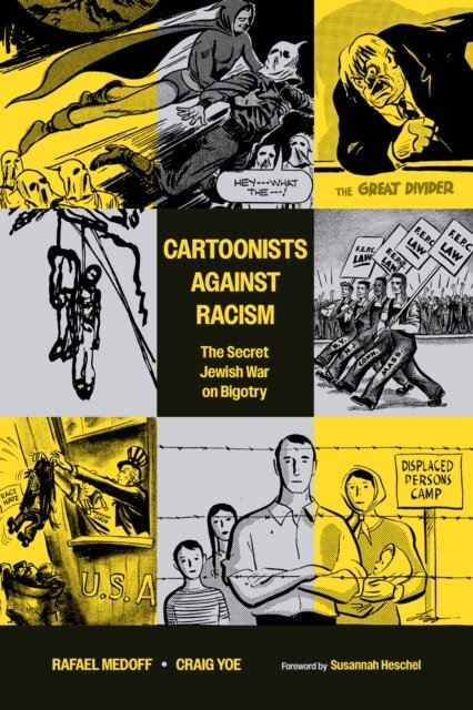 Craig Yoe, Rafael Medoff - Cartoonists Against Racism: The Secret Jewish War on Bigotry, E-bok