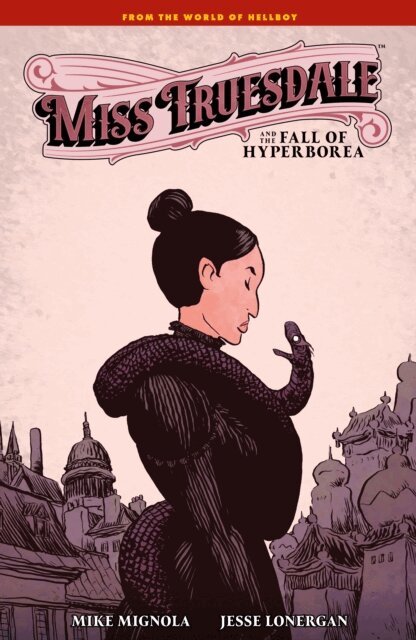 Mike Mignola - Miss Truesdale and the Fall of Hyperborea, E-bok