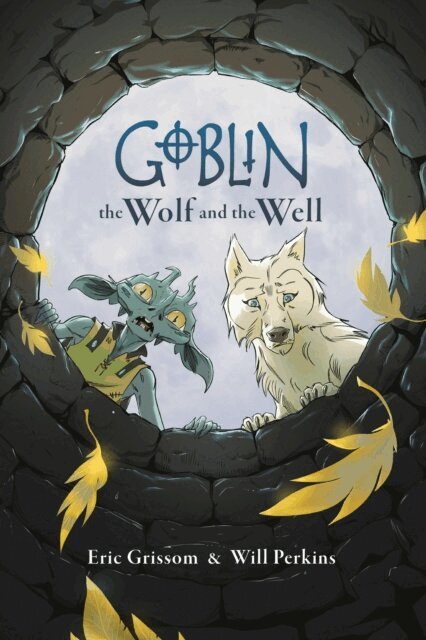 Eric Grissom - Goblin Volume 2: The Wolf and the Well, E-bok
