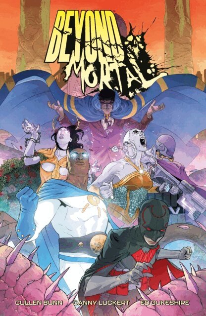 Cullen Bunn - Beyond Mortal, E-bok