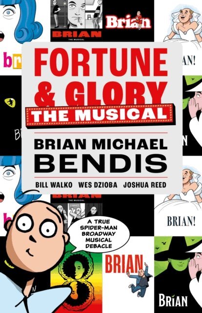 Brian Michael Bendis - Fortune and Glory: The Musical, E-bok