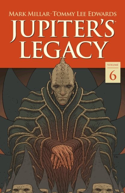 Mark Millar - Jupiter's Legacy Volume 6: Finale, E-bok