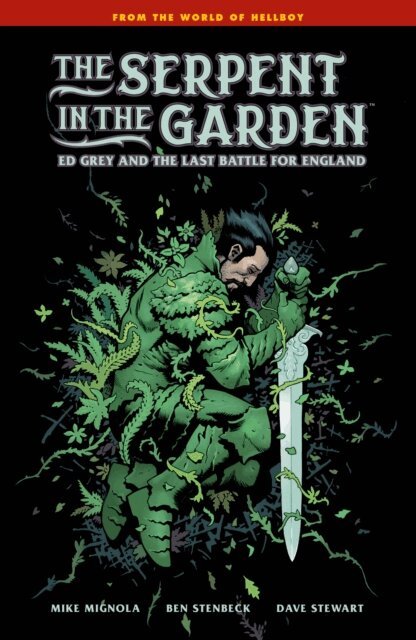 Mike Mignola - Serpent in the Garden: Ed Grey and the Last Battle for England, E-bok