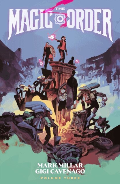 Mark Millar - Magic Order Volume 3, E-bok