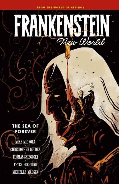Thomas Sniegoski, Christopher Golden, Mike Mignola - Frankenstein: New World Volume 2--The Sea of Forever, E-bok
