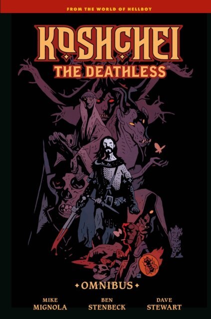 Mike Mignola - Koshchei the Deathless Omnibus, E-bok
