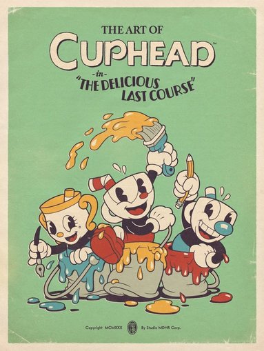 Art of Cuphead: The Delicious Last Course av Studio MDHR, Studio Mdhr
