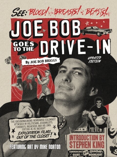 Joe Bob Briggs - Joe Bob Goes to the Drive-In (Updated Edition), E-bok