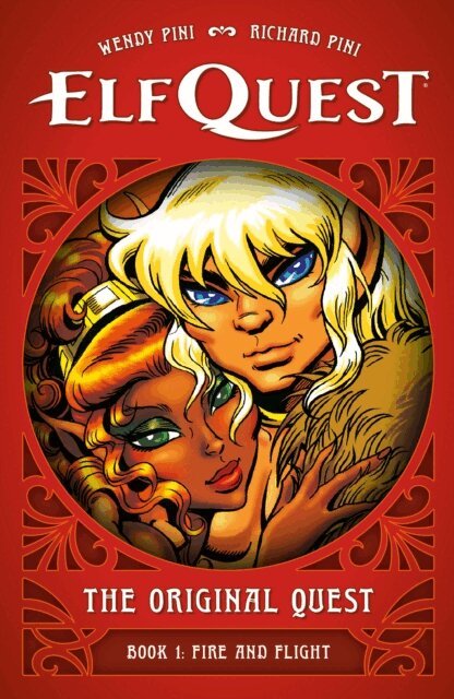 Richard Pini, Wendy Pini - ElfQuest: The Original Quest: Book 1--Fire and Flight, E-bok