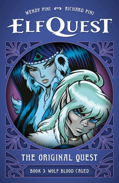 Richard Pini, Wendy Pini - ElfQuest: The Original Quest: Book 3--Wolf Blood Caged, E-bok