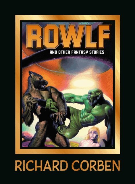 Richard Corben - Rowlf and Other Fantasy Stories, E-bok