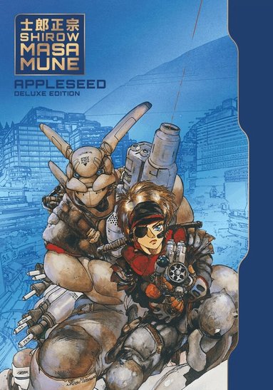 Shirow Masamune, Shirow Masamune, Dana Lewis - Appleseed Deluxe Edition, Inbunden. Tillgänglighet: Lägg till