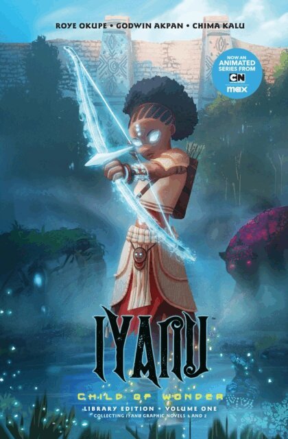 Roye Okupe - Iyanu: Child of Wonder Library Edition Volume 1, E-bok