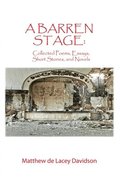 A Barren Stage: Collected Poems, Essays, Short Stories, and Novels